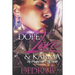 Dope, Love, & Karma: He Played With My Heart