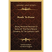 Roads To Rome: Being Personal Records Of Some Of The More Recent Converts To The Catholic Faith