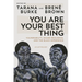 You Are Your Best Thing: Vulnerability, Shame Resilience, and the Black Experience