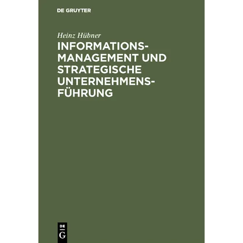 Informationsmanagement und strategische Unternehmensführung