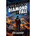 Operation Diamond Fall: A 10 - 16 Christian Spy Action-Adventure!