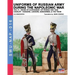 Uniforms of Russian army during the Napoleonic war vol.11: Cavalry: Hussars, Lancers, Gendarmes & the Train