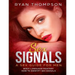 Sex Signals A Sex Guide for Men: Body Language Mastery, How to Identify Sex Signals