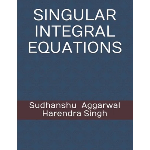 Singular Integral Equations