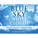 Blue Sky, White Clouds: A Book for Memory-Challenged Adults