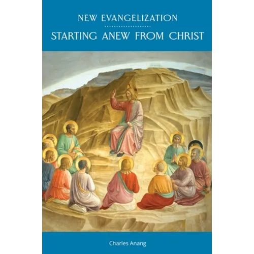 New Evangelization: Starting Anew from Christ