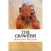 The Crawfish: How To; Techniques, Baits, Traps and Great Recipes