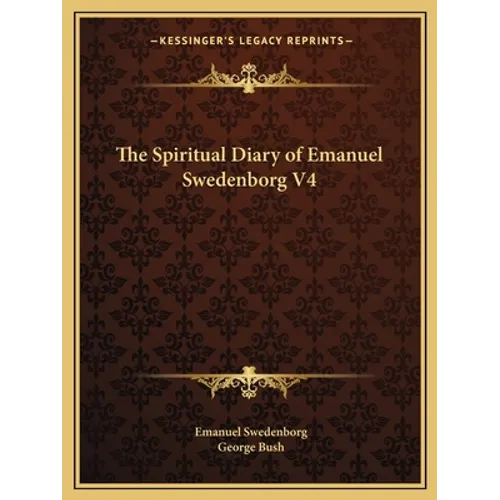 The Spiritual Diary of Emanuel Swedenborg V4