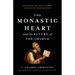 The Monastic Heart and the Future of the Church