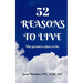 52 Reasons to Live: Why Greatness Refuses to Die