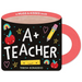 A+ Teacher (a Mugs & Kisses Shaped Board Book for Toddlers)