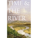 Time and the River: From Columbine to the Invention of Fire