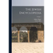 The Jewish Encyclopedia: A Descriptive Record Of The History, Religion, Literature, And Customs Of The Jewish People From The Earliest Times To