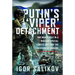 Putin's 'Viper' Detachment: One Man's Role in a Russian Special Forces Unit and the Invasion of Ukraine