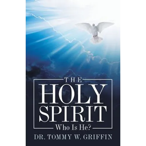 The Holy Spirit: Who Is He?