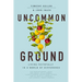 Uncommon Ground: Living Faithfully in a World of Difference