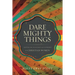 The Dare Mighty Things: Mapping the Challenges of Leadership for Christian Women