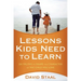 A Lessons Kids Need to Learn: Six Truths to Shape the Character of the Child You Love