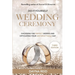 Do-It-Yourself Wedding Ceremony: Choosing the Perfect Words and Officiating Your Unforgettable Day: Third Edition
