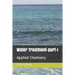 Water Treatment-part-I: Applied Chemistry