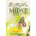 Butterflies in the Midst: The Lord Is Near in Grief and Confusion