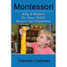 Montessori: Why It Matters For Your Child's Success And Happiness