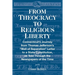 From Theocracy To Religious Liberty: Connecticut's Journey from Thomas Jefferson's "Wall of Separation" Letter to a State Constitution, as Told Throug