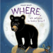 Where, Oh Where, Is Baby Bear?