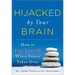 Hijacked by Your Brain: How to Free Yourself When Stress Takes Over