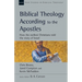 Biblical Theology According to the Apostles: How the Earliest Christians Told the Story of Israel Volume 52