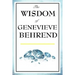 The Wisdom of Genevieve Behrend: Your Invisible Power, Attaining Your Desires