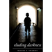 Eluding Darkness