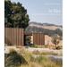 In Situ: Unique Homes Crafted for California Living