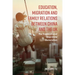 Education, Migration and Family Relations Between China and the UK: The Transnational One-Child Generation