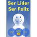 Ser Líder, Ser Feliz