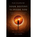 Your Destiny is Inside You