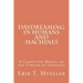 Daydreaming in Humans and Machines: A Computer Model of the Stream of Thought