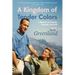 A Kingdom of Tender Colors: A Memoir of Comedy, Survival, and Love