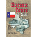 Historic Towns of Texas - Volume 1