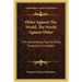 Hitler Against The World, The World Against Hitler: The Nuremberg Fascist Party Congress Unmasked