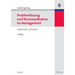 Problemlösung Und Kommunikation Im Management: Vorgehensweisen Und Techniken