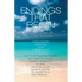 Endings That Begin...: A Journey Into Love Through the Universal Laws of Reciprocity