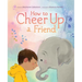 How to Cheer Up a Friend