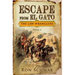 Escape from El Gato