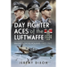 Day Fighter Aces of the Luftwaffe: Knight's Cross Holders 1943-1945