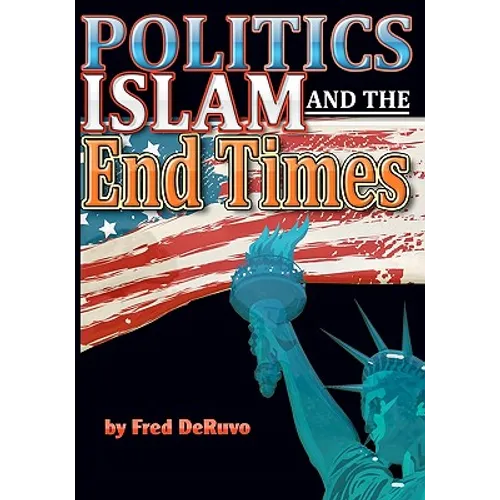 Islam, Politics, and the End Times