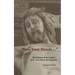 "Into Your Hands...": Distillation of the Letters of Fr. Jean-Pierre de Caussade