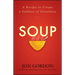 Soup: A Recipe to Create a Culture of Greatness