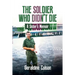 The Soldier Who Didn't Die: A Sister's Memoir