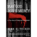 May God Have Mercy: A True Story of Crime and Punishment